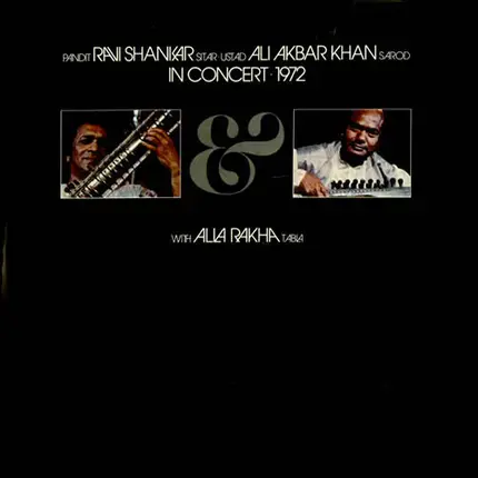 Ravi Shankar / Ali Akbar Khan With Alla Rakha - In Concert 1972