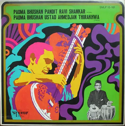 Ravi Shankar / Ustad Ahmedjan Thirakhwa - Padma Bhushan Pandit Ravi Shankar / Padma Bhushan Ustad Ahmedjan Thirakhwa