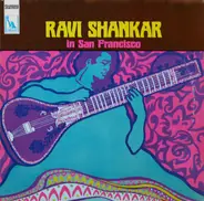 Ravi Shankar - Ravi Shankar In San Francisco