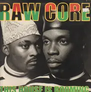 Raw Core - This House Is Booming