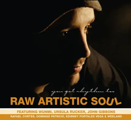 Raw Artistic Soul - You Got Rhythm Too