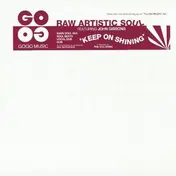 RAW ARTISTIC SOUL - Keep On Shining