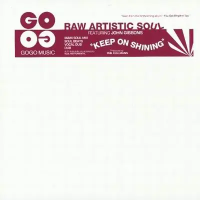 Raw Artistic Soul featuring John Gibbons - Keep On Shining