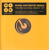 RAW ARTISTIC SOUL - The One Cultural Groove EP I