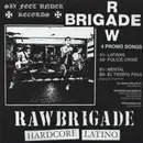 7inch Vinyl Single - Raw Brigade - Hardcore Latino