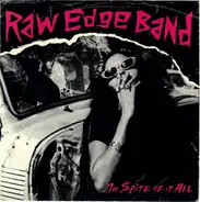 Raw Edge Band - In Spite Of It All