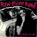 7inch Vinyl Single - Raw Edge Band - In Spite Of It All - 1st US pressing