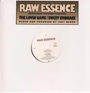 Raw Essence - The Loving Game / Sweet Embrace