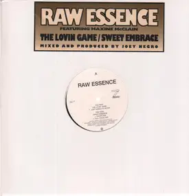 Raw Essence - The Loving Game / Sweet Embrace