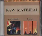 Raw Material - Raw Material,Ttime Is