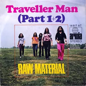 Raw Material - Traveller Man (Part 1 + 2)