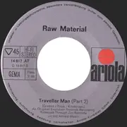 7inch Vinyl Single - Raw Material - Traveller Man (Part 1 + 2)