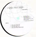 12inch Vinyl Single - Raw Mirage - The Raw Way EP