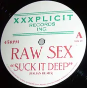 Raw Sex - Suck It Deep (US/Ital mixes)