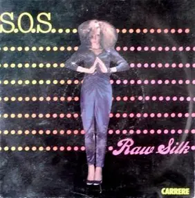 Raw Silk - S.O.S.