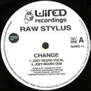 12'' - Raw Stylus - Change / Pushing Against The Flow
