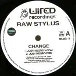 Raw Stylus - Change / Pushing Against The Flow