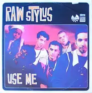 Raw Stylus - Use Me