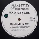12inch Vinyl Single - Raw Stylus - Believe In Me