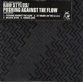 Raw Stylus - Pushing Against The Flow (Album Sampler)