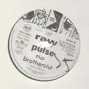 Raw Pulse - No Brothershit (Based On Take Five)