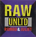 12inch Vinyl Single - Raw Unltd. - Romeo & Juliet