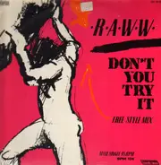 Raww - Don't You Try It