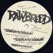 Raw Breed - That's My Nigga