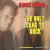 CD - Rawk Dawg - We Only Came To Rock