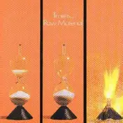 Raw Material - Time is