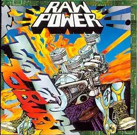 Raw Power - Too Tough To Burn