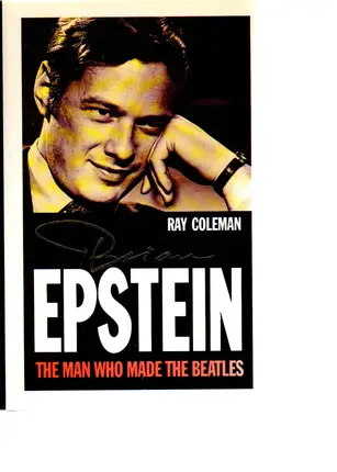 Ray Coleman - Brian Epstein: The Man Who Made 'The Beatles'