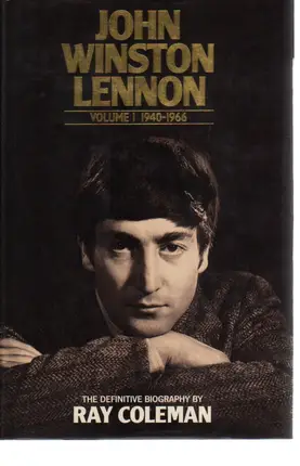 Ray Coleman - John Winston Lennon: 1940-66 v. 1