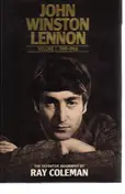 Ray Coleman - John Winston Lennon: 1940-66 v. 1