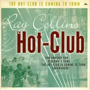 Ray Collins' Hot Club - The Hot Club Is Coming To Town