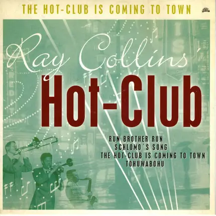 Ray Collins' Hot Club - The Hot Club Is Coming To Town