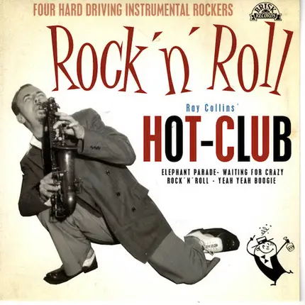 Ray Collins' Hot Club - Rock´n´Roll Four Hard Driving Instrumental Rockers