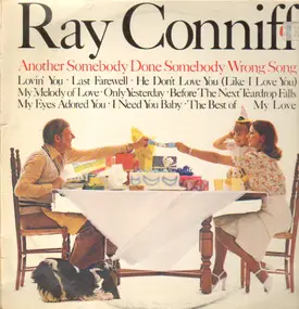 Ray Conniff - (Hey Won't You Play) Another Somebody Done Somebody Wrong Song