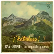 Ray Conniff And His Orchestra & Chorus - ¡Fabuloso!