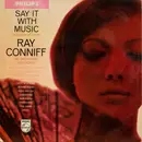 LP - Ray Conniff And His Orchestra & Chorus - Say It With Music (A Touch Of Latin)