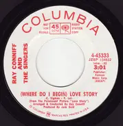 Ray Conniff And The Singers - (Where Do I Begin) Love Story / Out Of Darkness (Into The Light)