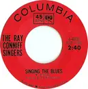 7inch Vinyl Single - Ray Conniff And The Singers - Singing The Blues / Invisible Tears