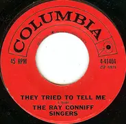 Ray Conniff And The Singers - They Tried To Tell Me / Early Evening