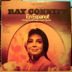 Ray Conniff - Ray Conniff En Espanol! The Ray Conniff Singers Sing It In Spanish