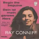 7inch Vinyl Single - Ray Conniff - Begin The Beguine / Dein Ist Mein Ganzes Herz