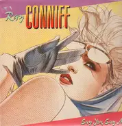 Ray Conniff - Say You, Say Me