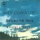 7inch Vinyl Single - Ray Conniff - Singing The Blues / Invisible Tears
