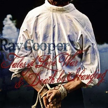 Ray Cooper - Tales of Love, War &..