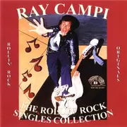 CD - Ray Campi - The Rollin' Rock Singles Collection