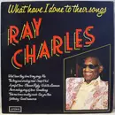 LP - Ray Charles - What Have I Done To Their Songs